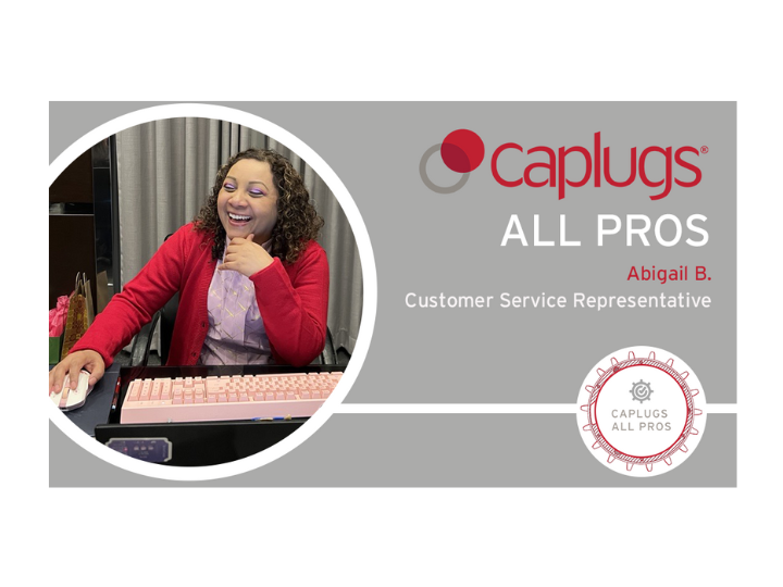 Caplugs All Pros: Abigail B.